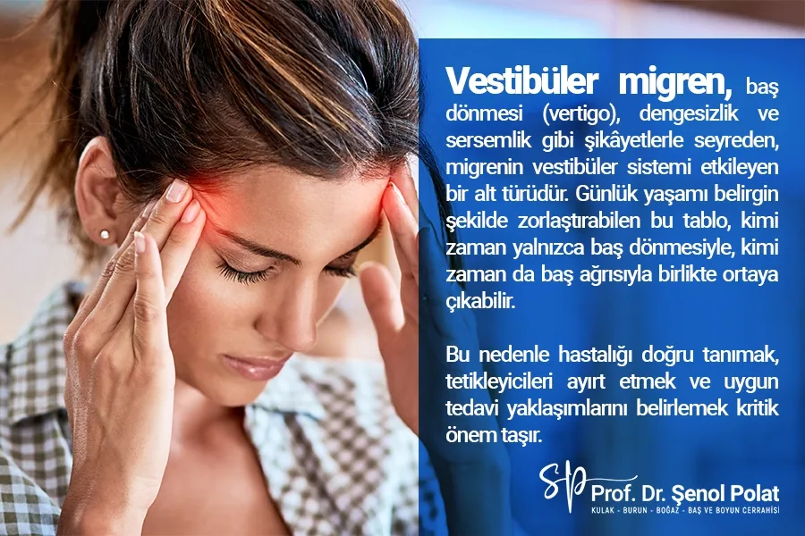 Vestibüler Migren: Belirtileri ve Nedenleri Nelerdir? - Prof. Dr. Şenol Polat Vestibüler migren hakkında bilgi